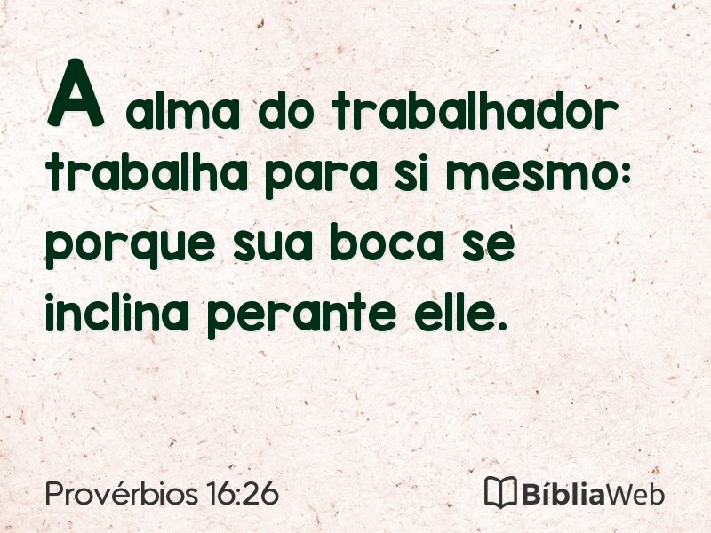 Provérbios 16:26 em imagem para compartilhar