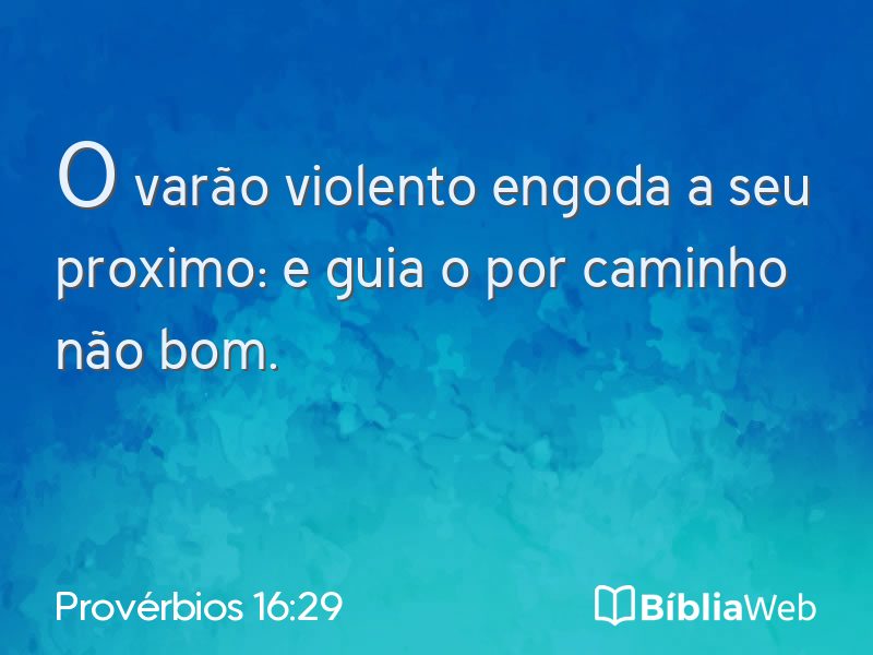 Provérbios 16:29 em imagem para compartilhar