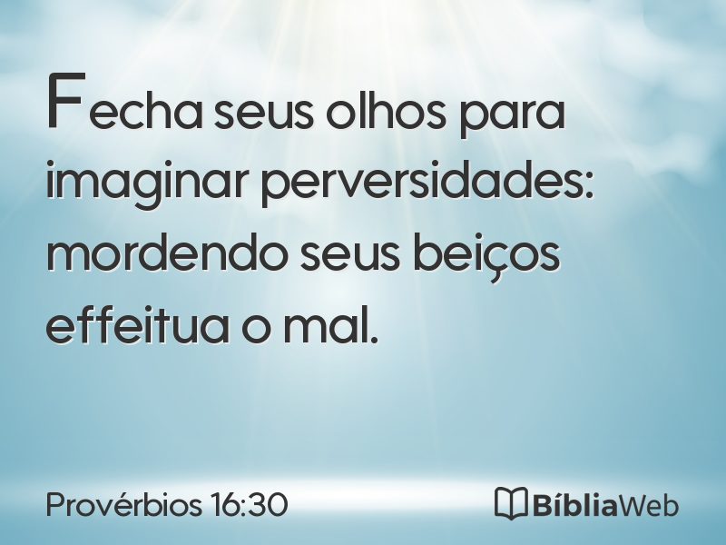 Provérbios 16:30 em imagem para compartilhar