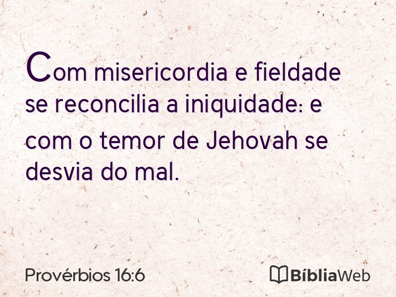 Provérbios 16:6 em imagem para compartilhar