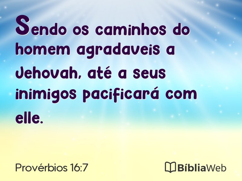 Provérbios 16:7 em imagem para compartilhar