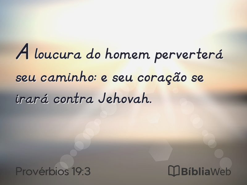 Provérbios 19:3 em imagem para compartilhar