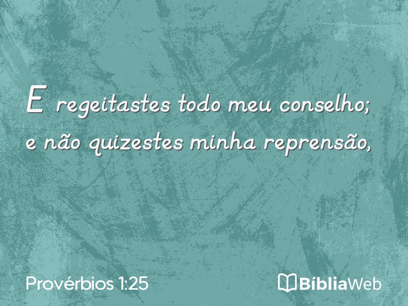 Provérbios 1:25 em imagem para compartilhar