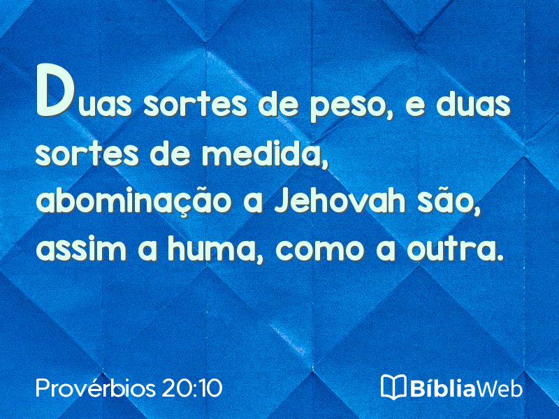 Provérbios 20:10 em imagem para compartilhar