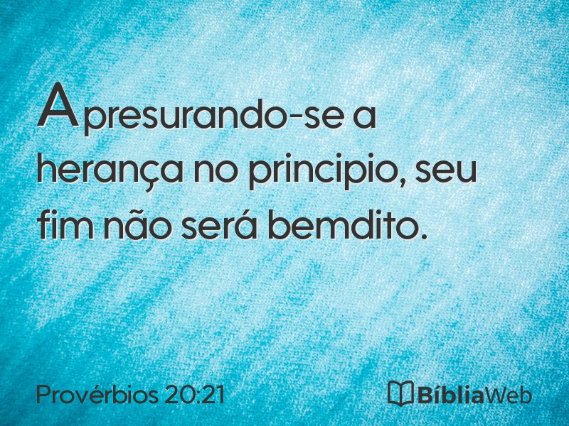 Provérbios 20:21 em imagem para compartilhar