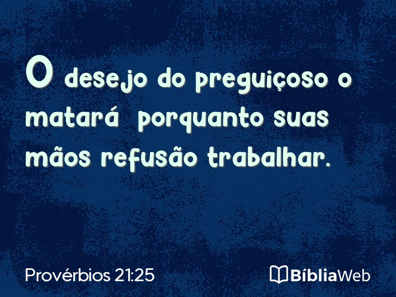 Provérbios 21:25 em imagem para compartilhar