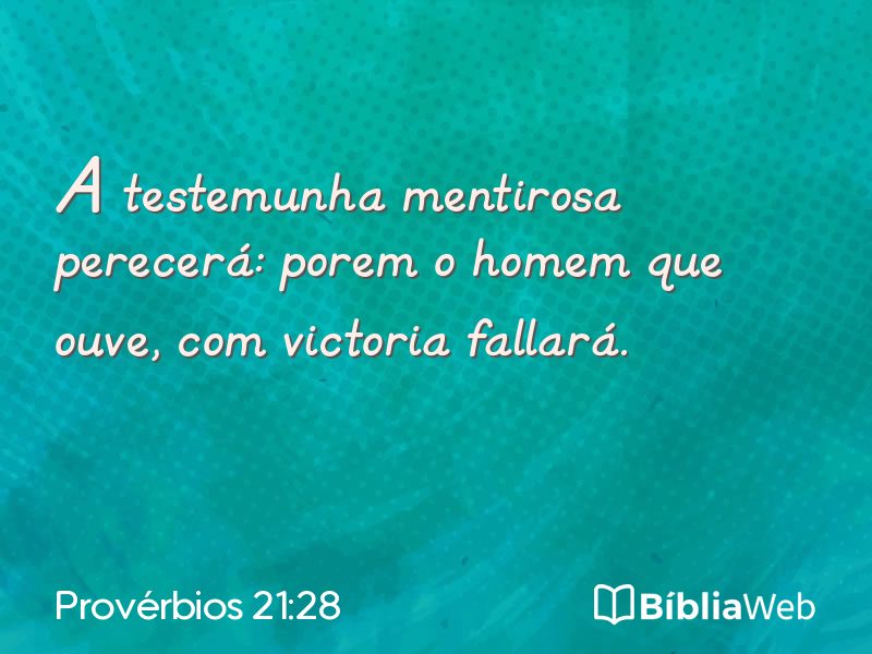 Provérbios 21:28 em imagem para compartilhar