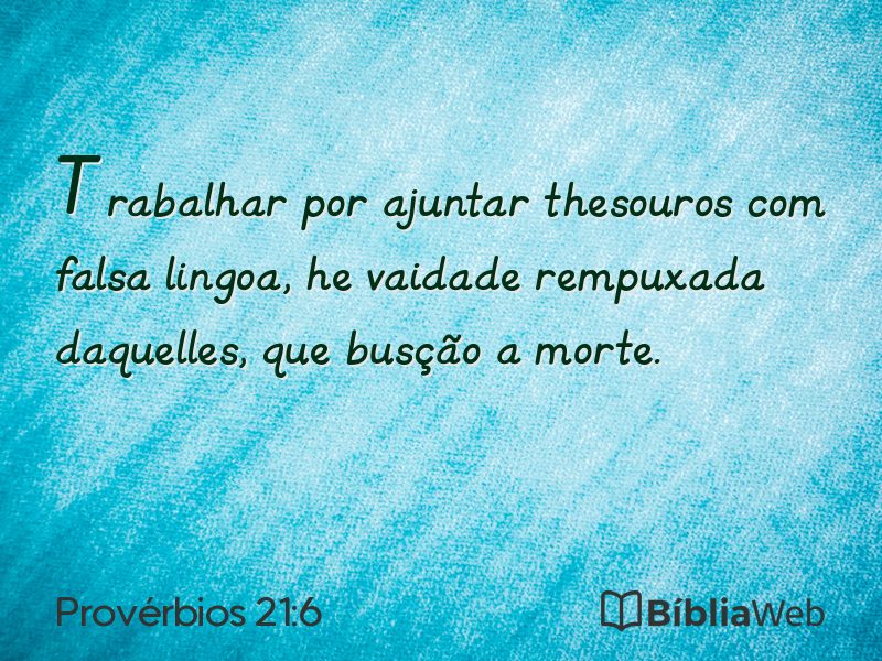 Provérbios 21:6 em imagem para compartilhar