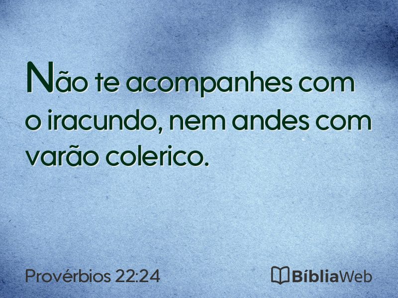 Provérbios 22:24 em imagem para compartilhar