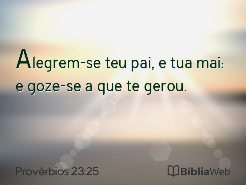 Provérbios 23:25 em imagem para compartilhar