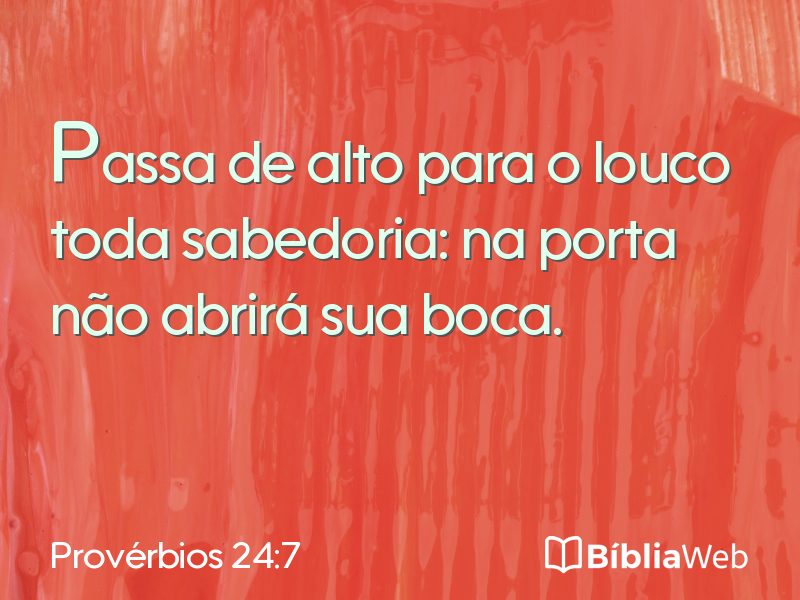 Provérbios 24:7 em imagem para compartilhar