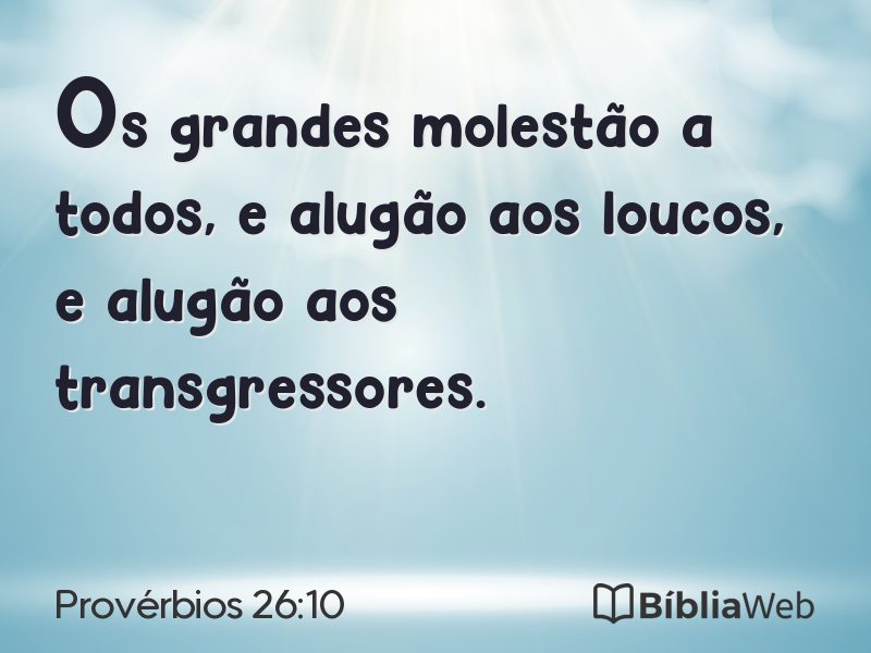 Provérbios 26:10 em imagem para compartilhar