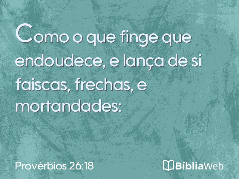 Provérbios 26:18 em imagem para compartilhar