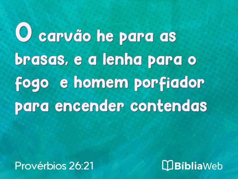 Provérbios 26:21 em imagem para compartilhar