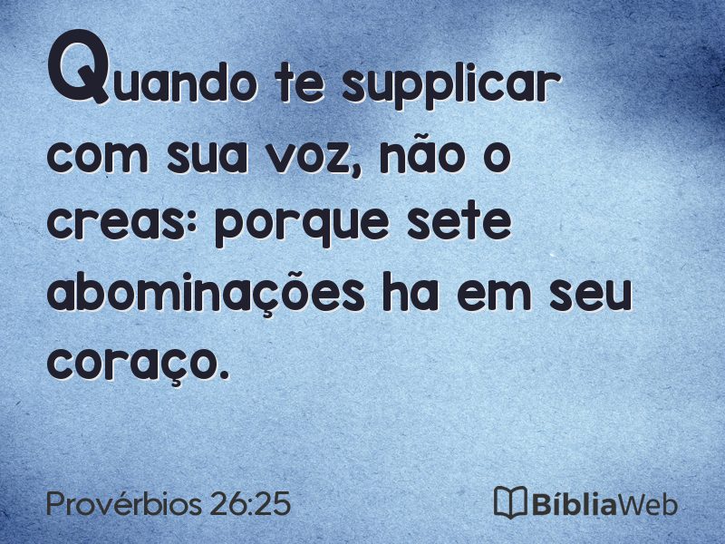 Provérbios 26:25 em imagem para compartilhar