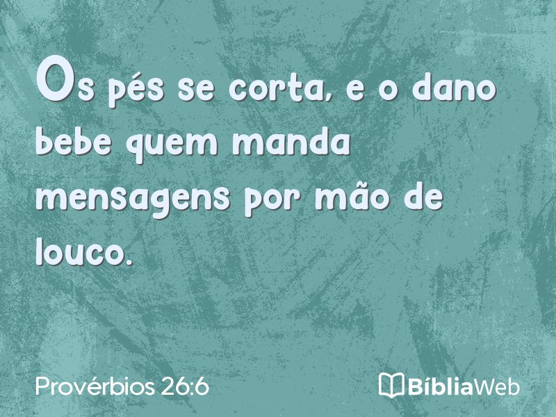 Provérbios 26:6 em imagem para compartilhar