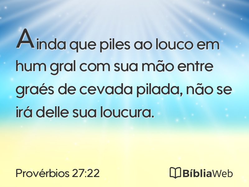 Provérbios 27:22 em imagem para compartilhar