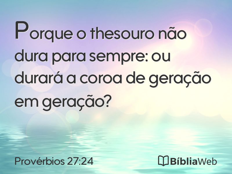 Provérbios 27:24 em imagem para compartilhar