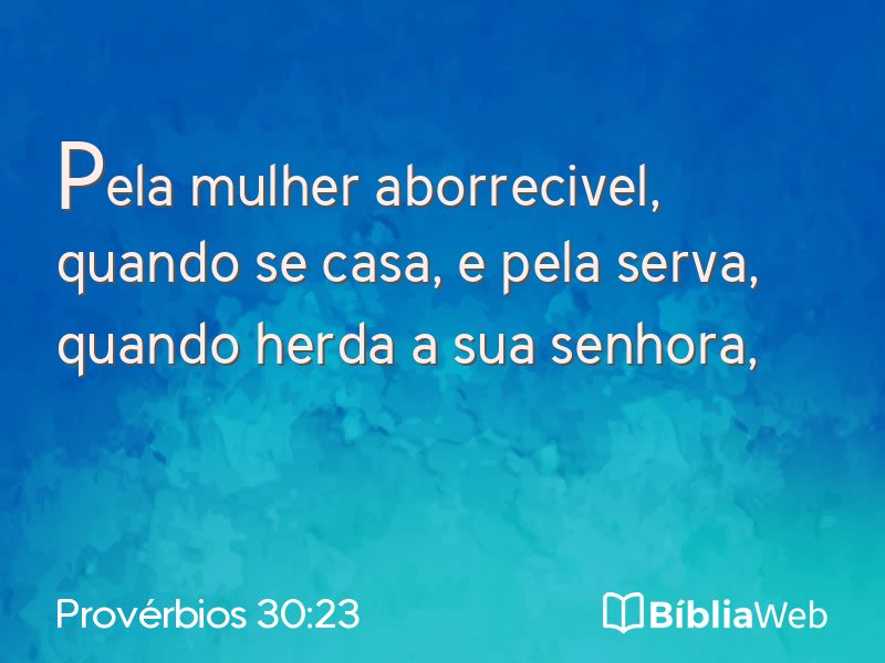 Provérbios 30:23 em imagem para compartilhar