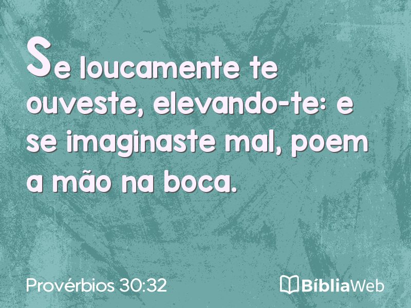 Provérbios 30:32 em imagem para compartilhar