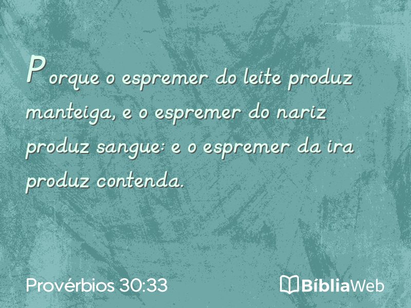 Provérbios 30:33 em imagem para compartilhar