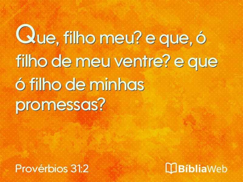 Provérbios 31:2 em imagem para compartilhar