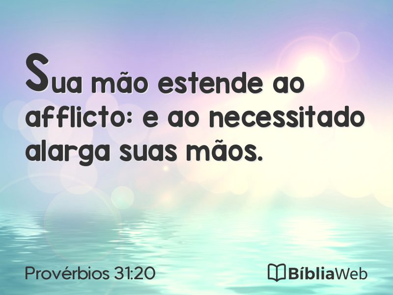 Provérbios 31:20 em imagem para compartilhar