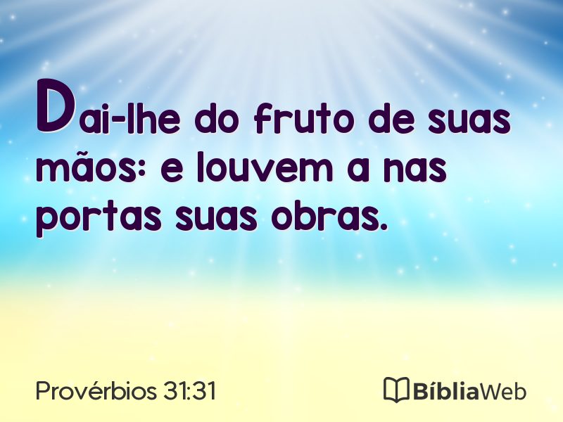 Provérbios 31:31 em imagem para compartilhar