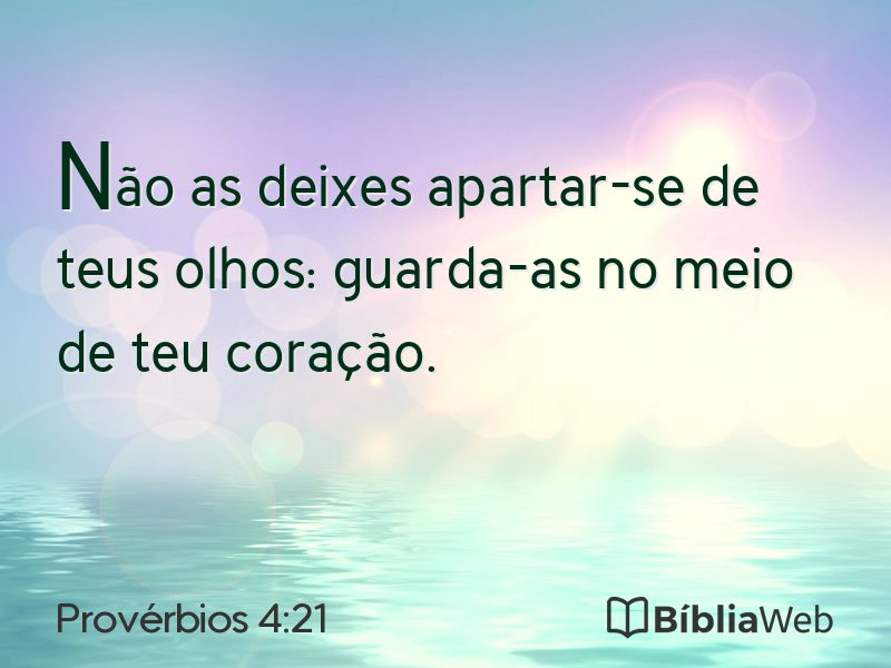 Provérbios 4:21 em imagem para compartilhar
