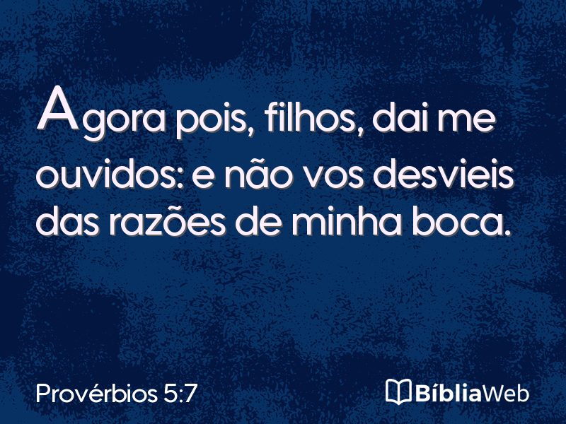 Provérbios 5:7 em imagem para compartilhar