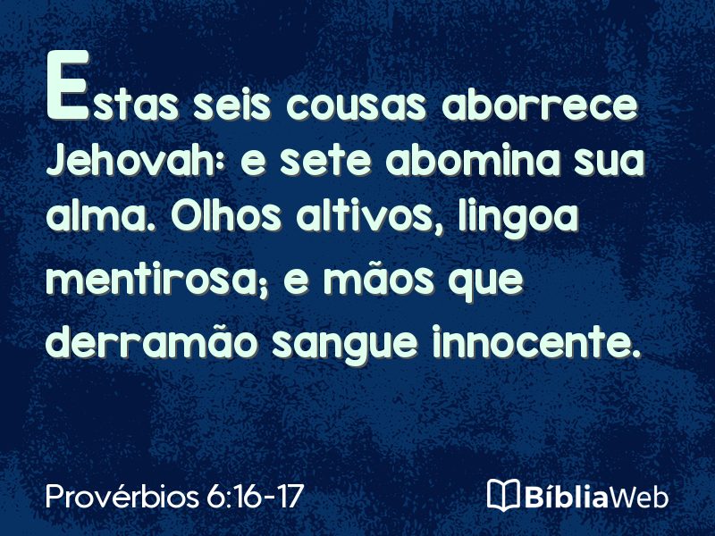 Provérbios 6:16-17 em imagem para compartilhar
