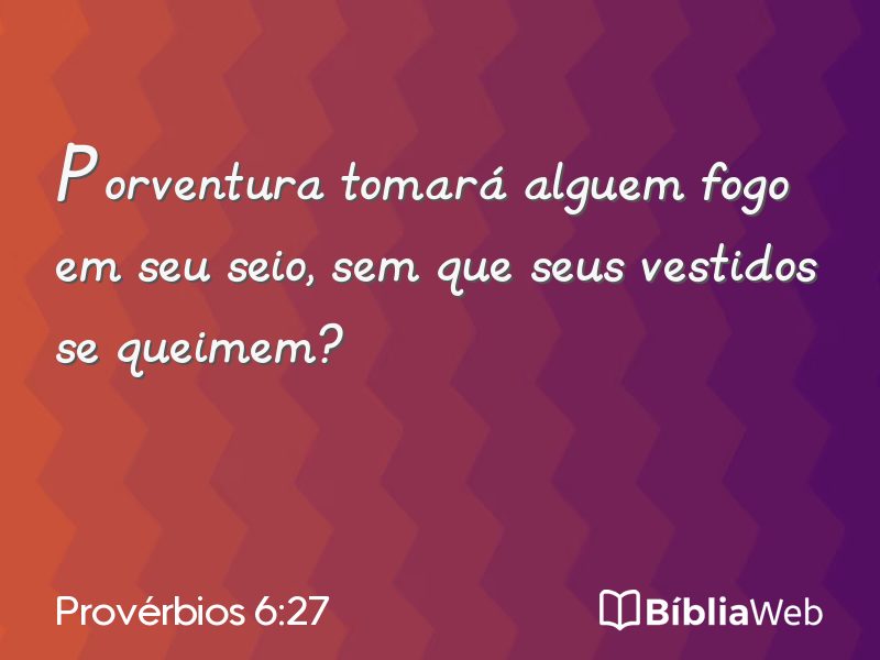 Provérbios 6:27 em imagem para compartilhar