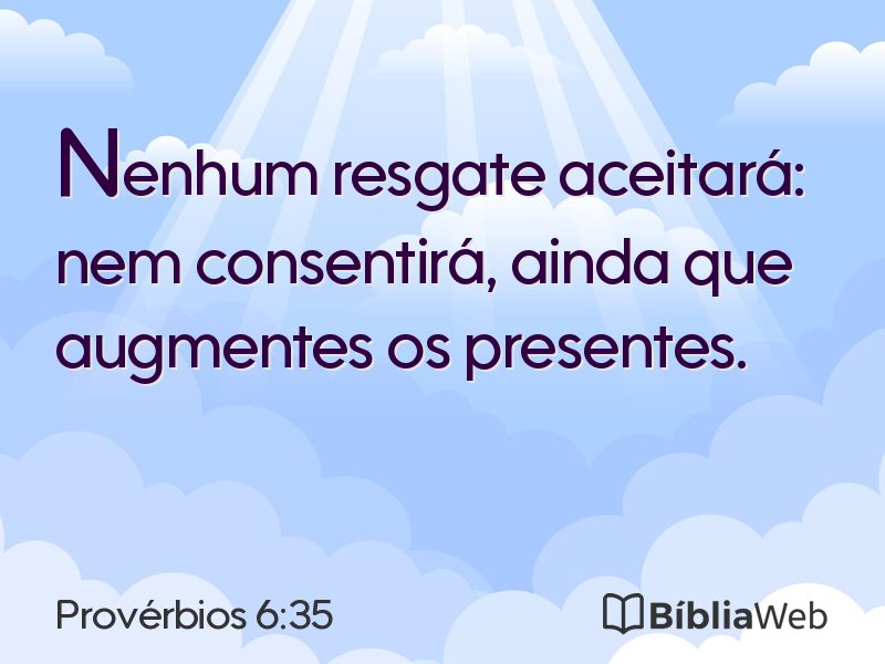 Provérbios 6:35 em imagem para compartilhar
