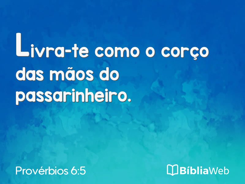 Provérbios 6:5 em imagem para compartilhar