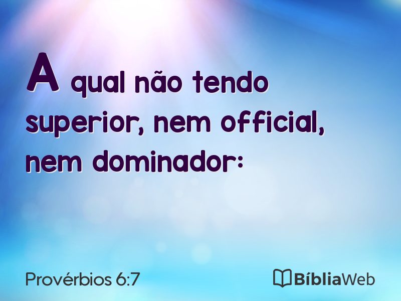 Provérbios 6:7 em imagem para compartilhar