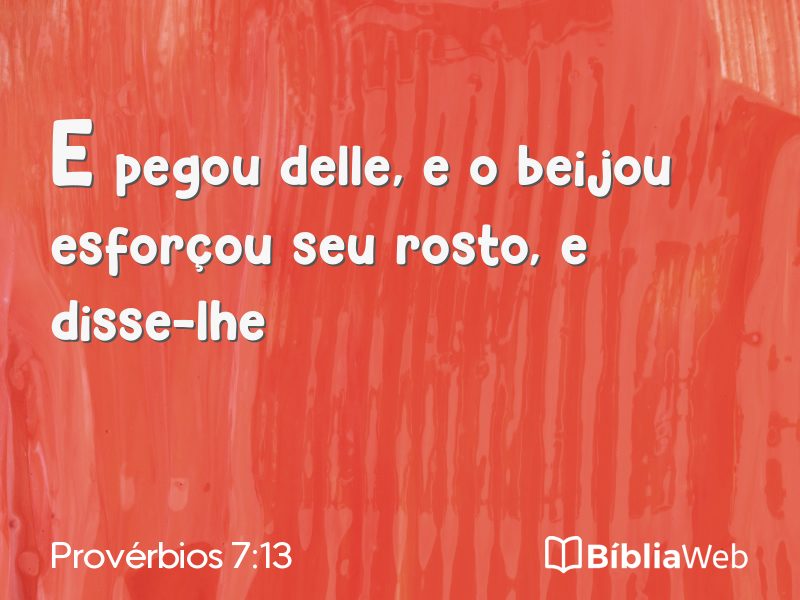 Provérbios 7:13 em imagem para compartilhar