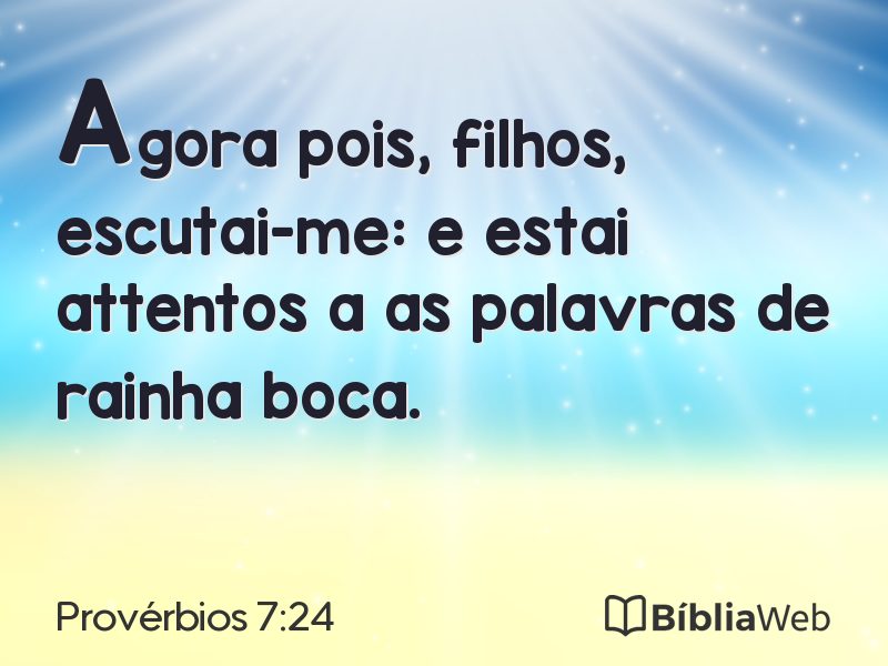Provérbios 7:24 em imagem para compartilhar