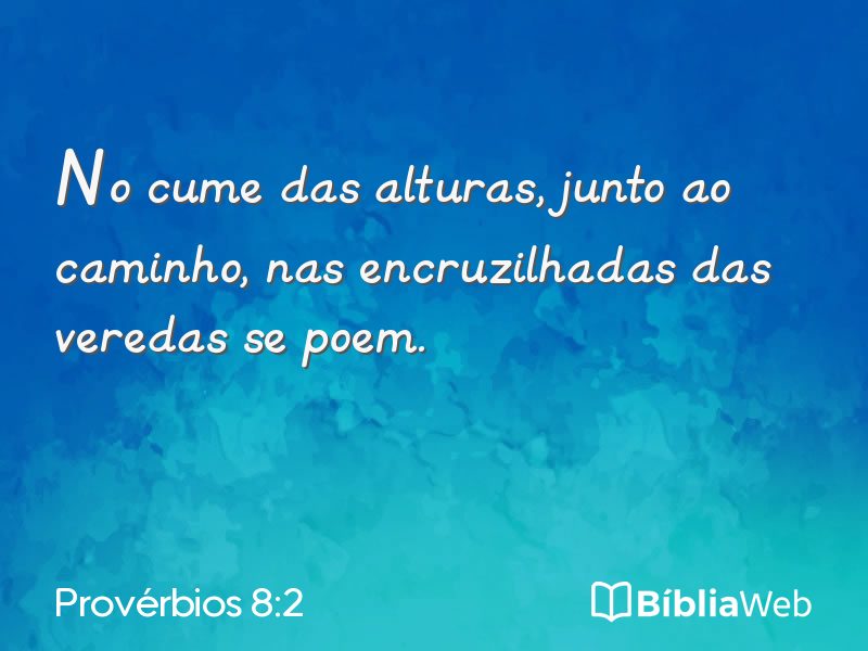Provérbios 8:2 em imagem para compartilhar