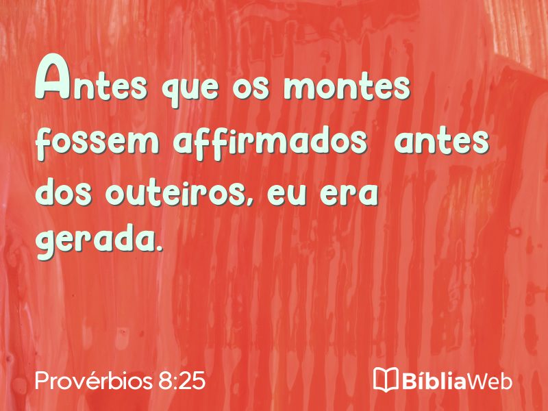 Provérbios 8:25 em imagem para compartilhar