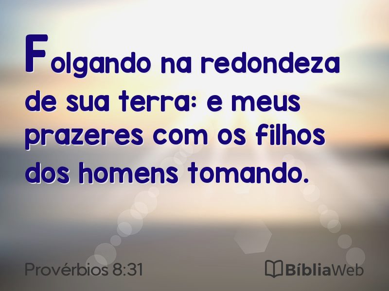 Provérbios 8:31 em imagem para compartilhar