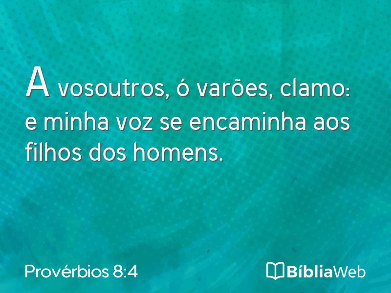 Provérbios 8:4 em imagem para compartilhar