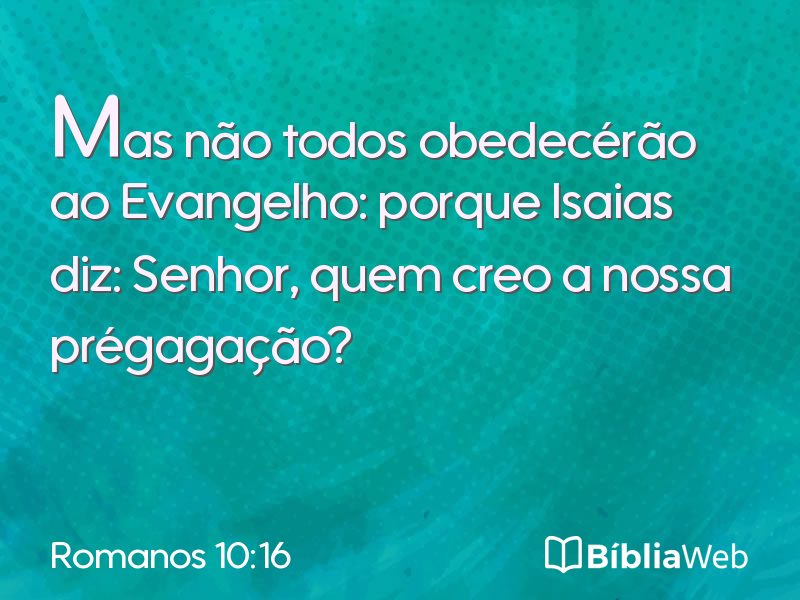 Romanos 10:16 em imagem para compartilhar