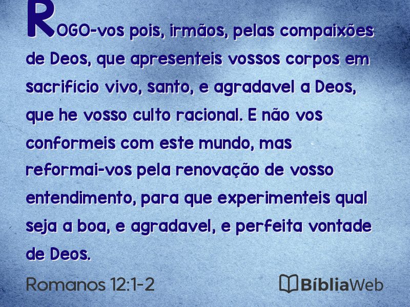 Romanos 12:1-2 em imagem para compartilhar