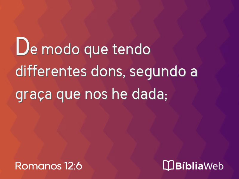 Romanos 12:6 em imagem para compartilhar