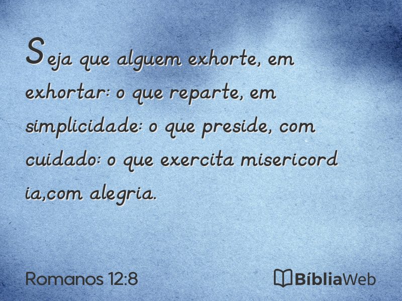 Romanos 12:8 em imagem para compartilhar
