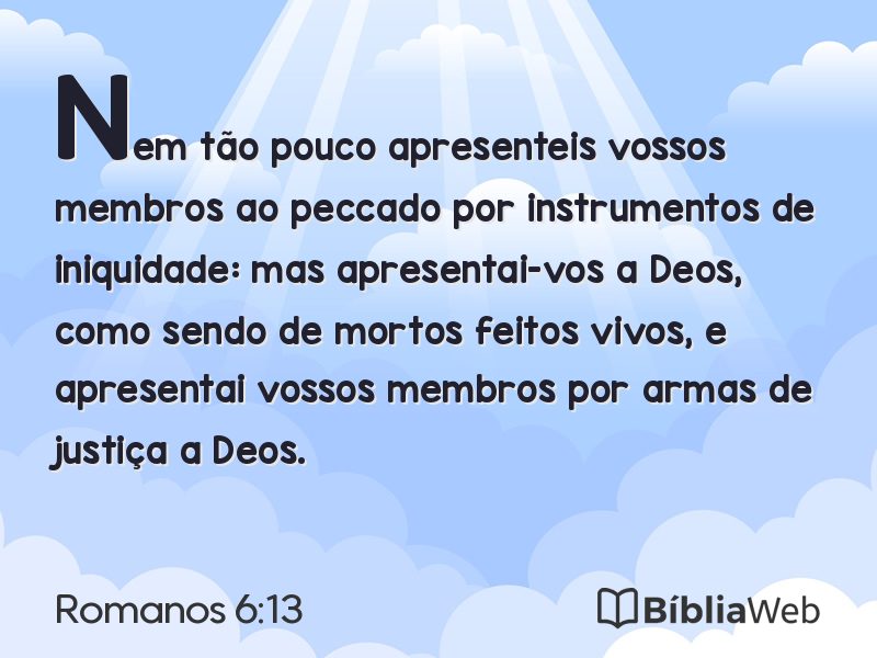 Romanos 6:13 em imagem para compartilhar