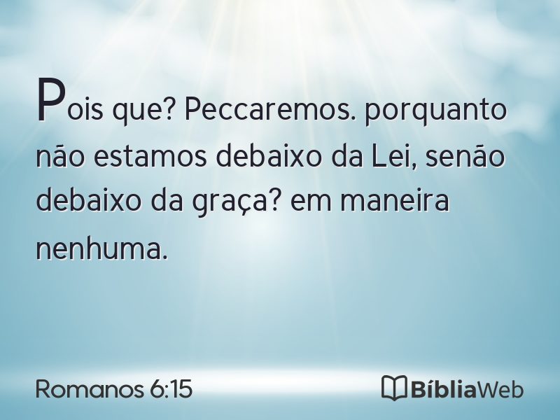 Romanos 6:15 em imagem para compartilhar