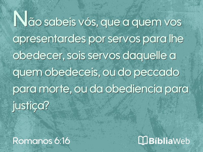 Romanos 6:16 em imagem para compartilhar