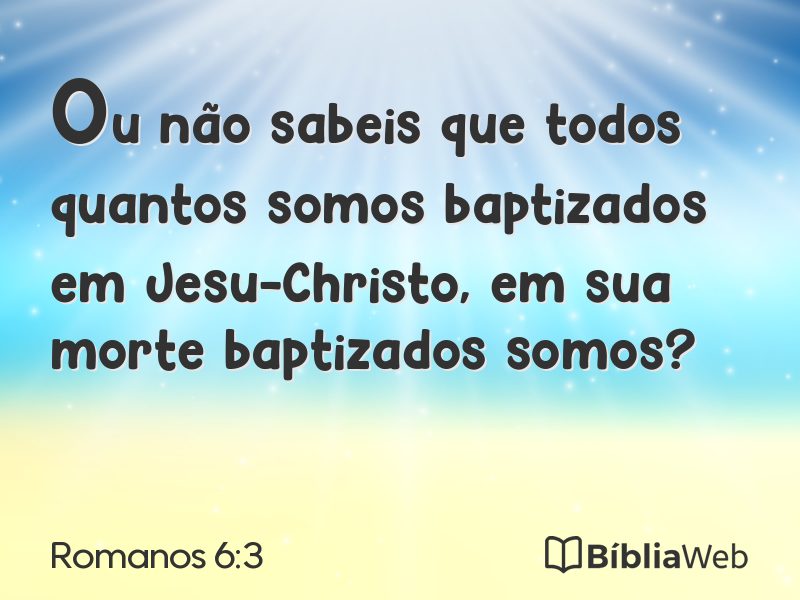 Romanos 6:3 em imagem para compartilhar