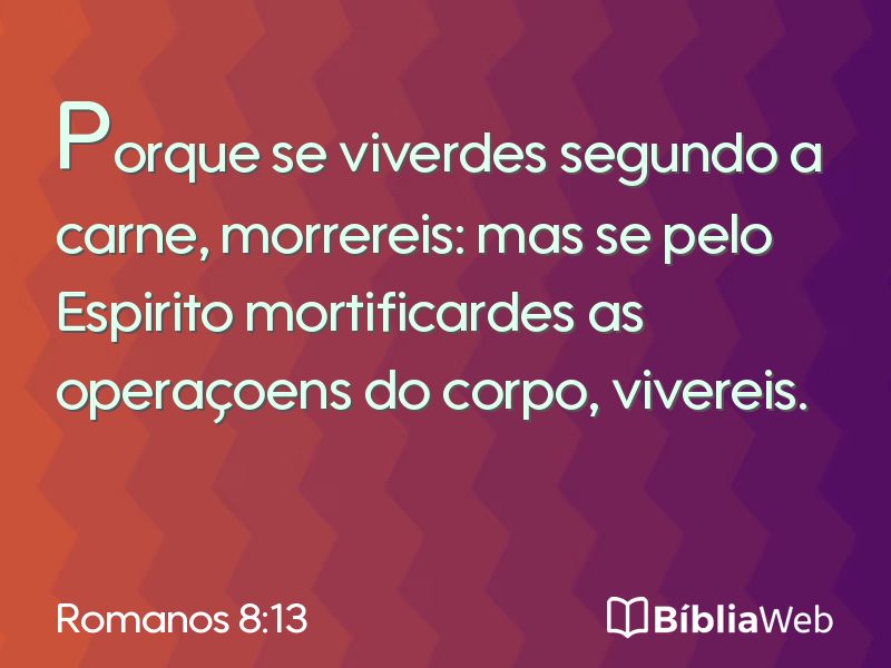 Romanos 8:13 em imagem para compartilhar